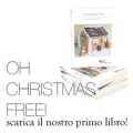 Oh Christmas free, il nostro primo libro!