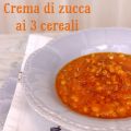 Crema di zucca ai 3 cereali