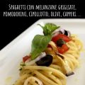 Spaghetti con melanzane grigliate, pomodorini,[...]