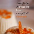 Semifreddo al cioccolato bianco e scaglie di[...]