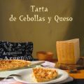 Tarta de Cebollas y Queso