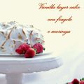 VANILLA LAYER CAKE con FRAGOLE e MERINGA