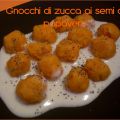 Gnocchi di zucca con semi di papavero