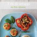 Tris di ortaggi ai tre ripieni
