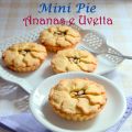 Mini Pie all'ananas e uvetta