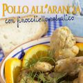 Pollo all'arancia con finocchietto selvatico