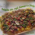 Polenta con ragù bianco e n'duja... ovvero la[...]