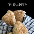 Il pane senza impasto, fare il pane in casa,[...]