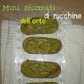 Sformati di zucchine dell'orto!!