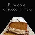 Plum cake al succo di mela