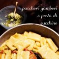 PACCHERI GAMBERI E PESTO DI ZUCCHINE