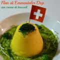 Flan di Emmentaler Dop con crema di broccoli