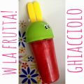 Frutta, a forma di ghiacciolo...