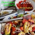 Insalata di pollo e verdure, con involtini di[...]