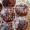 Muffin castagne e cioccolato