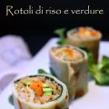 ROTOLI DI RISO E VERDURE