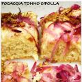 Focaccia tonno e cipolle rosse