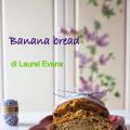 BANANA BREAD DI LAUREL EVANS