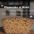 Plumacake ai kiwi e zucchero integrale di canna
