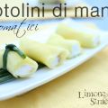 Rotolini di mango - Fast n' Easy