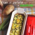 Flan di patate e zucchine