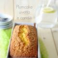 Plumcake uvetta e canditi