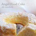 Angel Food Cake alle Mandorle