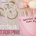 Cake Pops rosa per il Giro d'Italia/Pink Cake[...]
