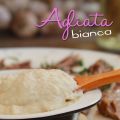 Agliata bianca