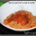 Spaghetti con sugo di polpette