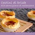 Cestini di brisée alla parmigiana di melanzane