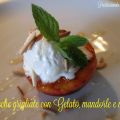 Pesche grigliate con gelato, mandorle e miele
