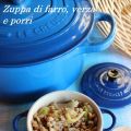 Zuppa di farro, verza e porri