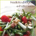 INSALATA DI FAGIOLINI E FRUTTA SECCA