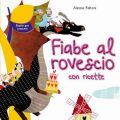 Vi presento Fiabe al Rovescio: il mio libro di[...]