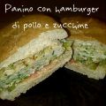 Panino con hamburger di pollo e zucchine!!