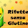 RIFATTE SENZA GLUTINE!