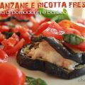 Melanzane e ricotta fresca in salsa di pomodoro[...]