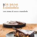 Pie pere e cioccolato (con crema al cocco e[...]