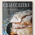 Chiacchiere di Carnevale con Philadelphia