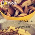 GRICIA AI FUNGHI PORCINI