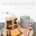 Fette biscottate di Luca Montersino