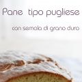 Pane tipo pugliese con semola di grano duro[...]