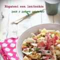  Rigatoni con lenticchie, speck e scalogno[...]