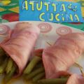INVOLTINI di PROSCIUTTO e FAGIOLINI