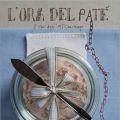 ...è scoccata L'ORA DEL paTE'
