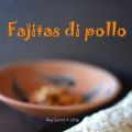 Le Fajitas di pollo a modo mio: preparate con[...]