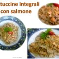 Fettuccine integrali fatte in casa con salmone!