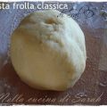 Un pò di basi: la pasta frolla di Sal De Riso