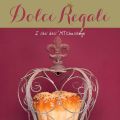 Dolci Regali - un Sogno che si avvera!